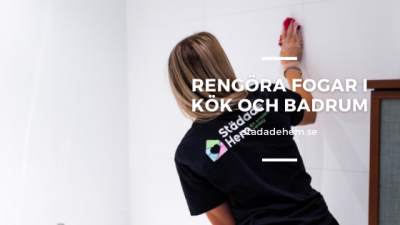 Rengöra fogar i badrum och kök